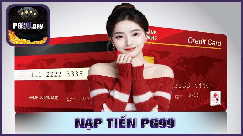 Nạp tiền PG99 bằng thẻ ngân hàng