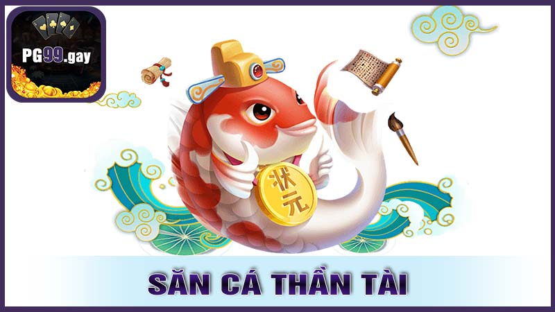 Săn Cá Thần Tài