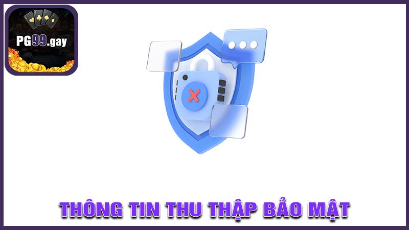 Thông tin thu thập và cách thức bảo mật