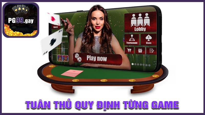 Tuân thủ quy định từng game