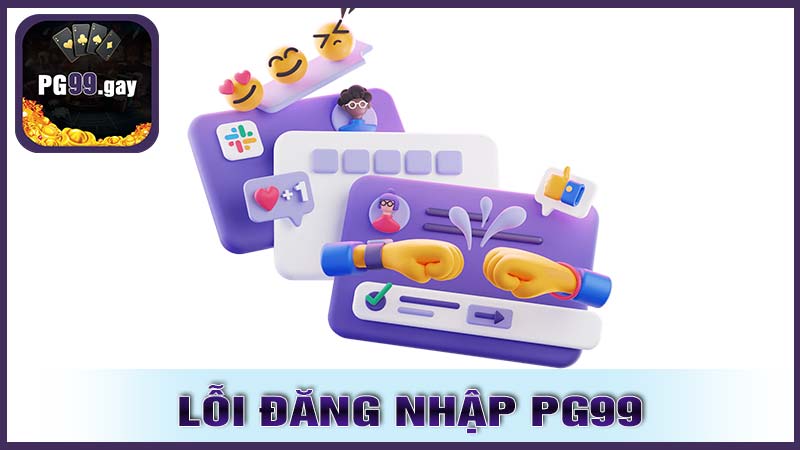 Xử Lý Các Lỗi Khi Đăng Nhập PG99