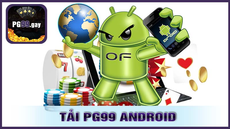 Tải app PG99 cho điện thoại Android